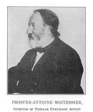 PROSPER-ANTOINE MOITESSIER, INVENTOR OF TUBULAR PNEUMATIC ACTION