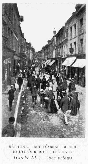 BÉTHUNE. RUE D'ARRAS, BEFORE KULTUR'S BLIGHT FELL ON IT. (Cliché LL.) (See below)