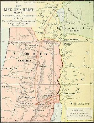 map: THE LIFE OF CHRIST MAP 6.  Period of Judæan Ministry,  A.D. 29. To the Feast of Tabernacles from the Feast of Dedication.