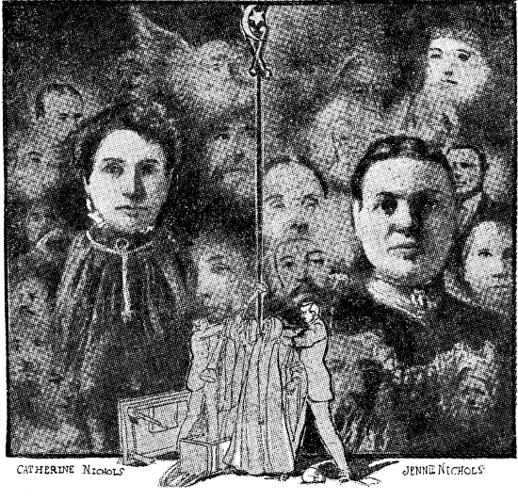 "SPIRIT PICTURES" OF WOMEN HELD AS BOGUS MEDIUMS, AND SCENE SHOWING FIGHT BETWEEN PUGILISTIC SPOOKS AND DETECTIVES. CATHERINE Nichols, JENNIE Nichols